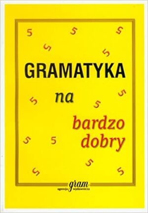 Gramatyka na Bardzo Dobry