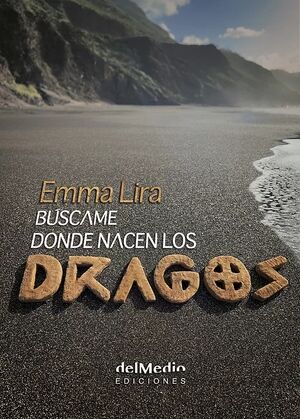 Búscame donde nacen los dragos