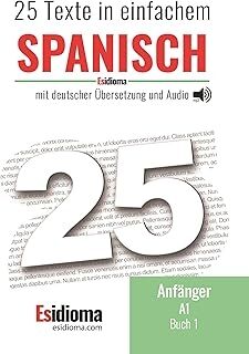 Esidioma - 25 Texte auf Spanisch - Niveau A1 - Buch 1