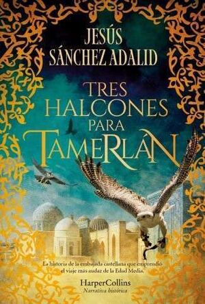 Tres halcones para Tamerlán