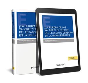 ¿La Europa de los valores? El declive del Estado de Derecho en la Unión Europea