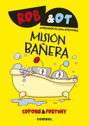 Misión bañera (Rob&Ot #3)