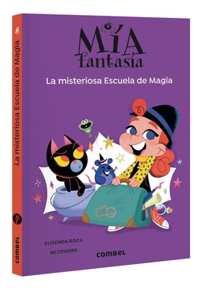 La misteriosa Escuela de Magia (Mia Fantasia 8)