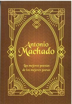 Antonio Machado. Las mejores poesías de los mejores poetas