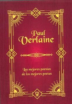 Paul Verlaine. Las mejores poesías de los mejores poetas