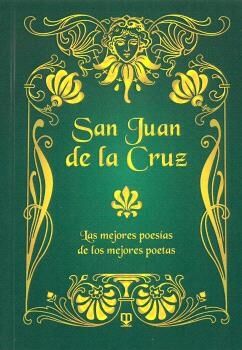 San Juan de la Cruz. Las mejores poesías de los mejores poetas