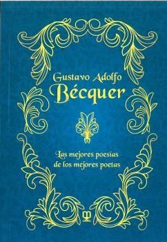 Gustavo Adolfo Bécquer. Las mejores poesías de los mejores poetas