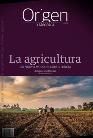 La agricultura - un nuevo método de subsistencia