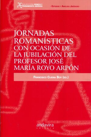 Jornadas romanísticas con ocasión de la jubilación del profesor José María Royo Arpón