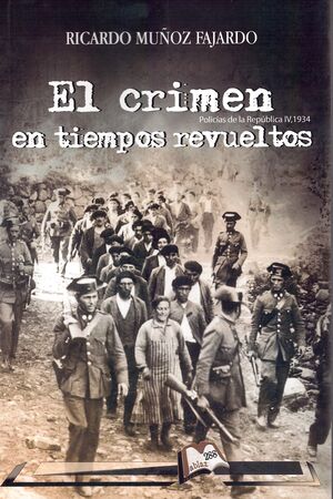 El crimen en tiempos revueltos