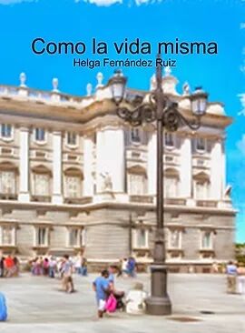 Como la vida misma