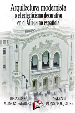 Arquitectura modernista o el eclecticismo decorativo en el África no española