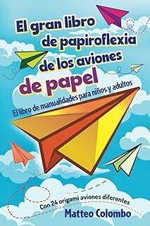 El gran libro de papiroflexia de los aviones de papel
