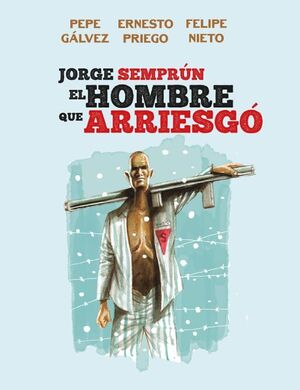 Jorge Semprún el Hombre que arriesgó