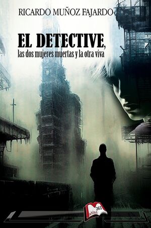 El detective. las dos mujeres muertas y la otra viva