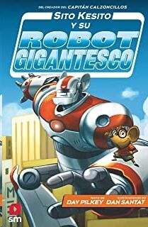 Sito Kesito y su robot gigantesco 1