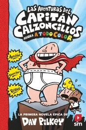 Las aventuras del Capitán Calzoncillos (ahora a todo color)