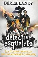 Detective esqueleto: La última batalla de los hombres cadáver