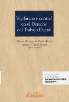 Vigilancia y control en el Derecho del Trabajo Digital (Papel + e-book)