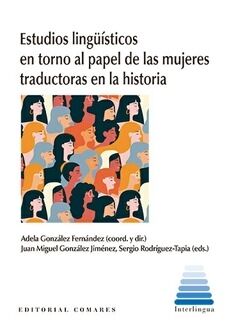 Estudios lingüísticos en torno al papel de las mujeres traductoras en la historia