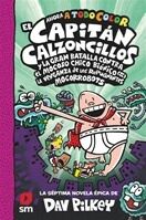 (07) El Capitan Calzoncillos y la gran batalla..
