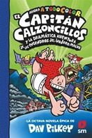(08) El Capitan Calzoncillos y la dramática aventura...