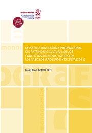 La protección jurídica internacional del patrimonio cultural en los conflictos armados