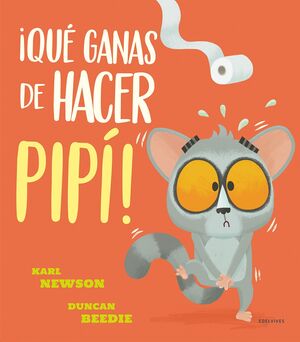 ¡Qué ganas de hacer pipí!