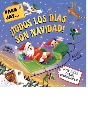 Para Jay ¡Todos los días son Navidad!