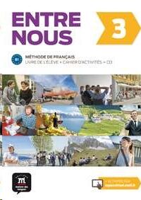 Entre nous 3. Livre de l'eleve+ Cahier d'activites+CD