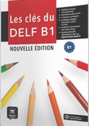 Les cles du DELF B1+MP3