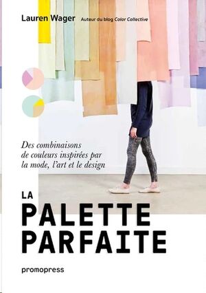La palette parfaite: