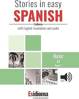 Esidioma - Stories in easy Spanish - Level A1 - Book 1
