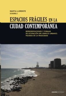 Espacios frágiles en la ciudad contemporánea