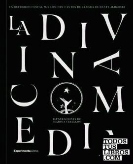 La Divina Comedia. Un recorrido visual por los 100 cantos de la obra de Dante Alighieri