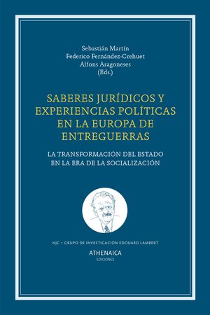 Saberes jurídicos y experiencias políticas en la Europa de entreguerras