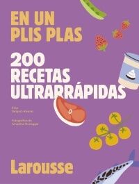 200 recetas ultrarrápidas. En un plis plas