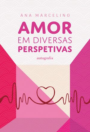 Amor em diversas perspetivas