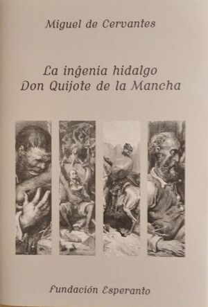 La Ingenia Hidalgo Don Quijote de la Mancha (Don Quijote Esperanto)