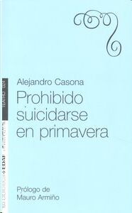 Prohibido suicidarse en primavera