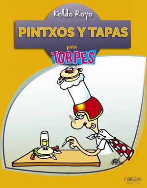 Pintxos y tapas para torpes