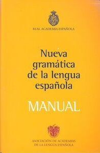 Nueva Gramatica de la lengua Española R.A.E. Manual