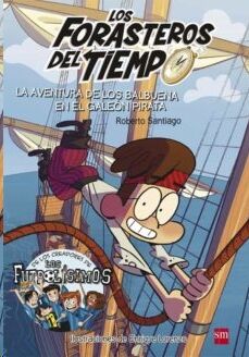 Los Forasteros del Tiempo 04:La Aventura de los Balbuena en el galeón pirata