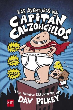 Las aventuras del Capitan Calzoncillos 01