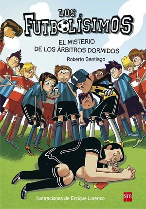 Futbolisimo 01: El misterio de los arbitros dormidos