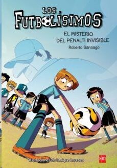 Los Futbolísimos 07: El misterio del penalti invisible