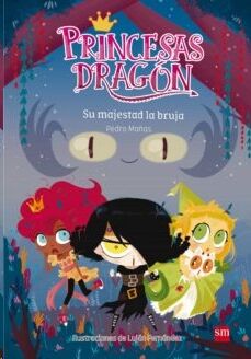 Princesas Dragón 3: Su majestad la bruja