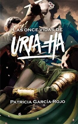 Las once vidas de Uria-ha (14-18 años)
