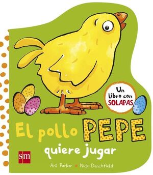 El Pollo Pepe quiere Jugar