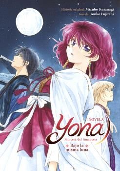 Yona, Princesa del Amanecer: Bajo la misma luna